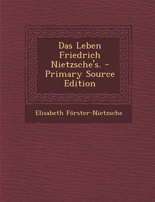 Book cover for Das Leben Friedrich Nietzsche's. - Primary Source Edition