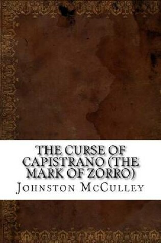 The Curse of Capistrano (The Mark of Zorro)