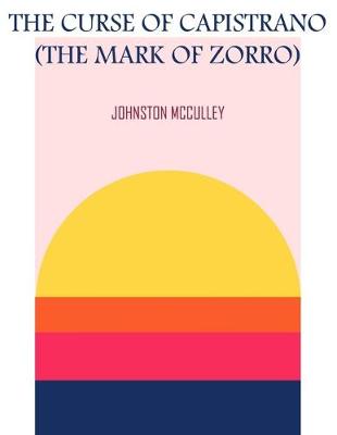 Book cover for The Curse of Capistrano (The Mark of Zorro)