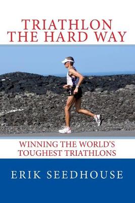 Book cover for Triathlon the hard way