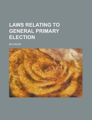 Book cover for Laws Relating to General Primary Election