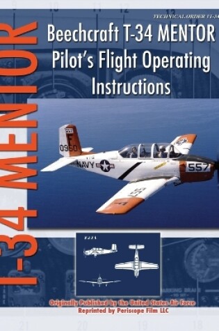 Cover of Beechcraft T-34 Mentor Pilot's Flight Operating Instructions