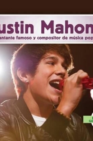 Cover of Austin Mahone: Cantante Famoso Y Compositor de Música Pop (Austin Mahone: Famous Pop Singer & Songwriter) (Spanish Version)