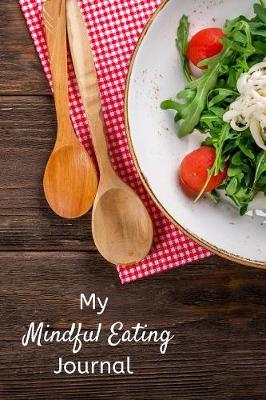 Book cover for My Mindful Eating Journal