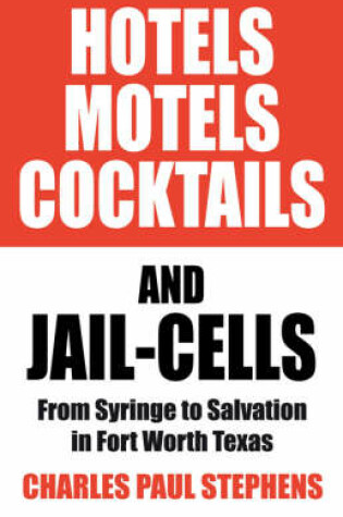 Cover of Hotels, Motels, Cocktails & Jail-Cells