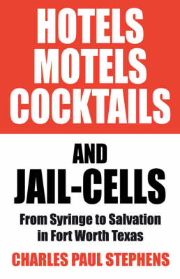 Book cover for Hotels, Motels, Cocktails & Jail-Cells