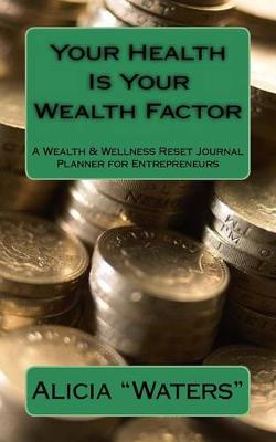 Book cover for Your Health Is Your Wealth Factor