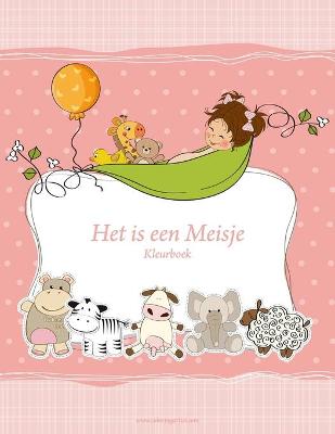 Cover of Het is een Meisje Kleurboek 1