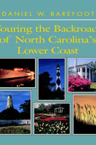 Cover of Touring the Backroads of North Carolina's Lower Coast