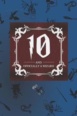 Book cover for 10 And Officially A Wizard