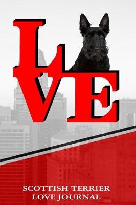 Book cover for Scottish Terrier Love Journal