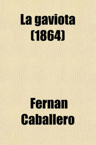 Cover of La Gaviota; A Spanish Novel