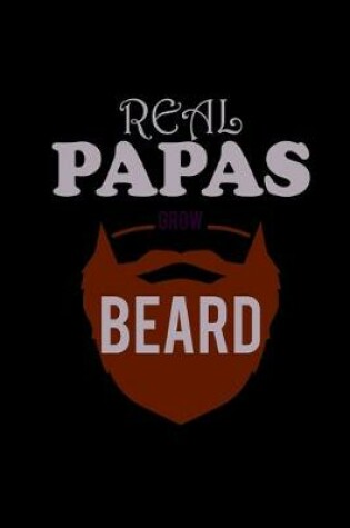 Cover of Real Papas Grow Beards
