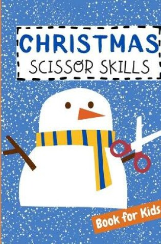 Cover of Christmas Scissor Skills Book for Kids