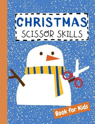 Book cover for Christmas Scissor Skills Book for Kids