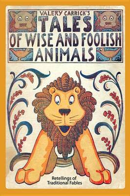 Book cover for Tales of Wise and Foolish Animals