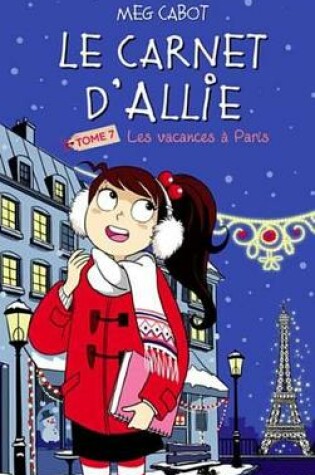 Cover of Le Carnet D'Allie - Les Vacances a Paris