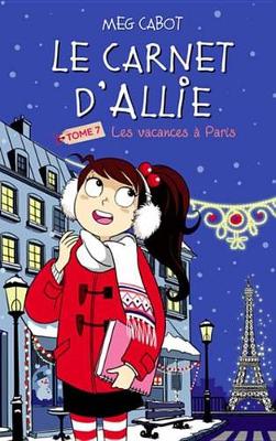 Book cover for Le Carnet D'Allie - Les Vacances a Paris
