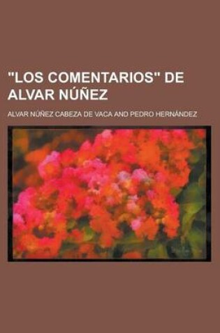 Cover of Los Comentarios de Alvar Nunez