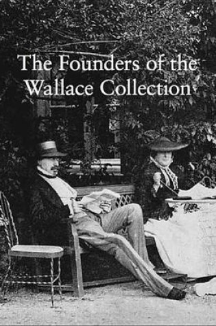 Cover of The Founders of the Wallace Collection