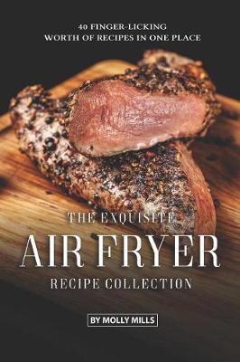 Book cover for The Exquisite Air Fryer Recipe Collection