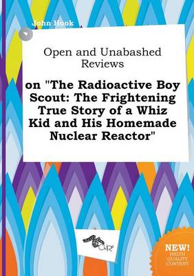 Book cover for Open and Unabashed Reviews on the Radioactive Boy Scout