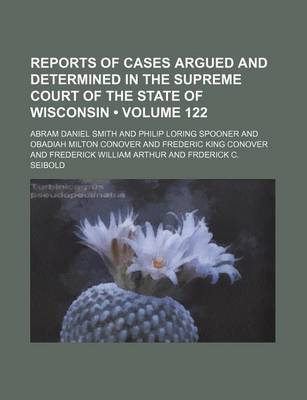 Book cover for Wisconsin Reports; Cases Determined in the Supreme Court of Wisconsin Volume 122