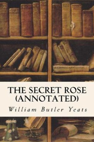 Cover of The Secret Rose (annotated)