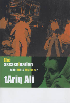 Cover of The Assassination – Who Killed Indira G?