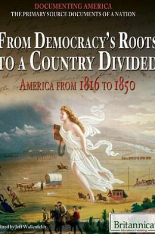 Cover of From Democracy's Roots to a Country Divided