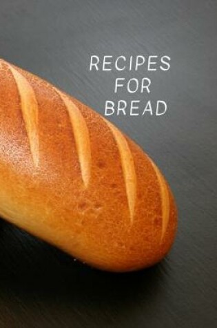 Cover of Recipes for Bread