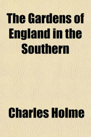 Cover of The Gardens of England in the Southern