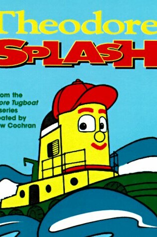 Cover of Bath Book: Theodore's Splash!
