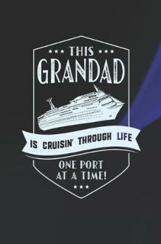 Cover of This Grandad Is Cruisin' Through Life One Port At The Time