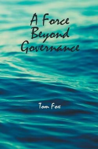 Cover of A Force Beyond Governance