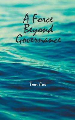 Book cover for A Force Beyond Governance