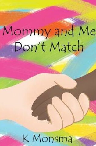 Cover of Mommy and Me Don't Match