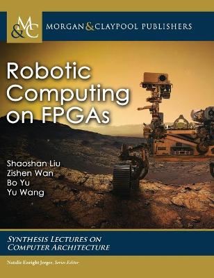 Book cover for Robotic Computing on FPGAs