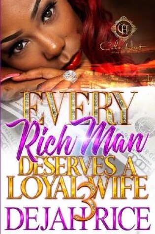 Cover of Every Rich Man Deserves A Loyal Wife 3