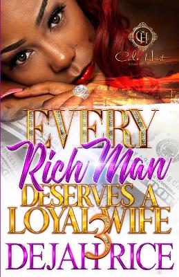 Book cover for Every Rich Man Deserves A Loyal Wife 3