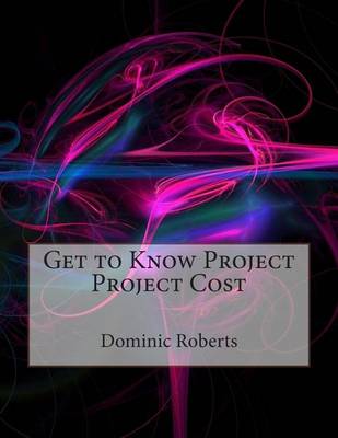 Book cover for Get to Know Project Project Cost