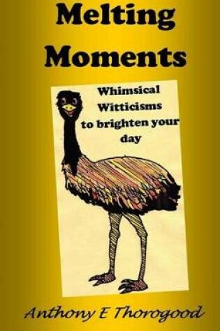 Cover of Melting Moments Whimsical Witticisms to Brighten Your Day