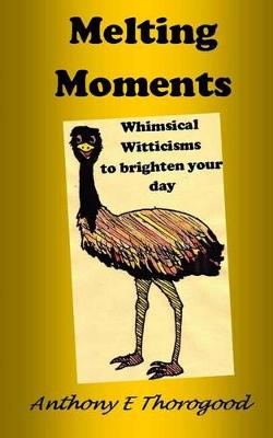 Book cover for Melting Moments Whimsical Witticisms to Brighten Your Day