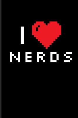 Book cover for I Love Nerds