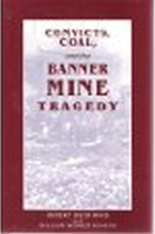 Cover of Convicts Coal and Banner Mine