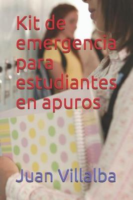 Cover of Kit de emergencia para estudiantes en apuros