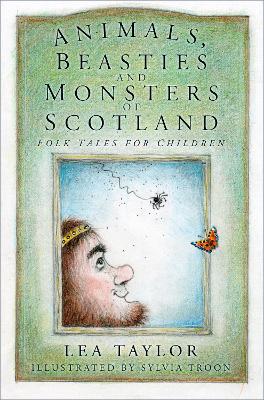 Book cover for Animals, Beasties and Monsters of Scotland