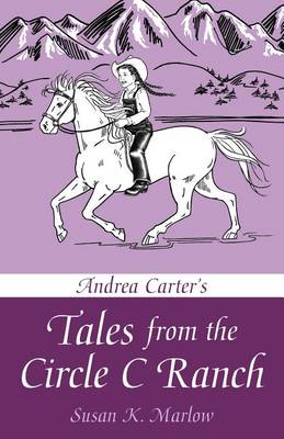 Book cover for Andrea Carter`s Tales from the Circle C Ranch