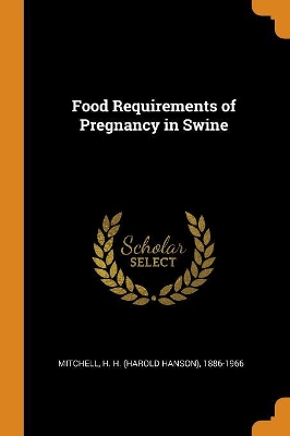 Book cover for Food Requirements of Pregnancy in Swine