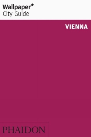 Cover of Wallpaper* City Guide Vienna 2012